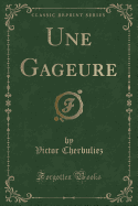 Une Gageure (Classic Reprint)