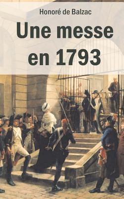 Une messe en 1793 - Gaillet, Eric Richard, and De Balzac, Honore