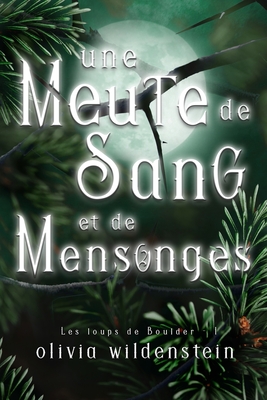 Une Meute de Sang et de Mensonges - Velloit, Emma (Translated by), and Translations, Valentin (Translated by)