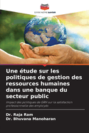 Une ?tude sur les politiques de gestion des ressources humaines dans une banque du secteur public