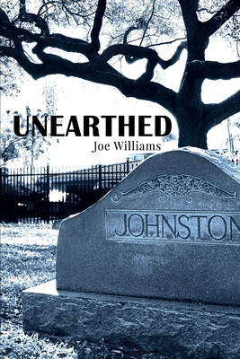 Unearthed - Williams, Joe