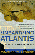 Unearthing Atlantis: An Archaeological Odyssey - Pellegrino, Charles R, PH.D., and Clarke, Arthur Charles (Foreword by)