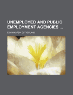 Unemployed and Public Employment Agencies