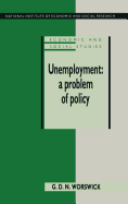 Unemployment: A Problem of Policy: Analysis of British Experience and Prospects