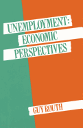 Unemployment: Economic Perspectives