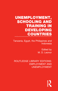 Unemployment, Schooling and Training in Developing Countries: Tanzania, Egypt, the Philippines and Indonesia