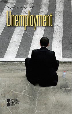 Unemployment - Haugen, David M (Editor), and Musser, Susan (Editor)