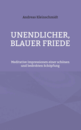 Unendlicher, blauer Friede: Meditative Impressionen einer schnen und bedrohten Schpfung