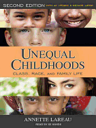 Unequal Childhoods: Class, Race, and Family Life, Second Edition, with an Update a Decade Later