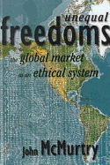 Unequal Freedoms PB - McMurtry, John