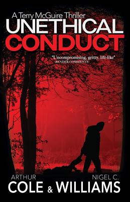Unethical Conduct - Cole, Arthur, and Williams, Nigel C.
