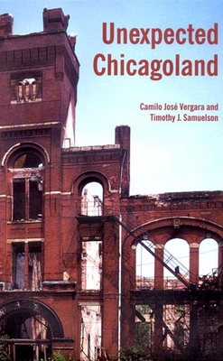 Unexpected Chicagoland - Vergara, Camilo Jose, and Samuelson, Tim