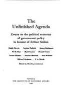 Unfinished Agenda: Essays on the Political Economy of Government Policy in Honour of Arthur Seldon