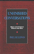 Unfinished Conversations: Mayas and Foreigners Between Two Wars