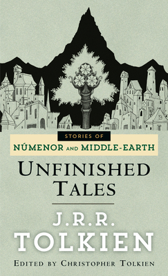 Unfinished Tales - Tolkien, J R R