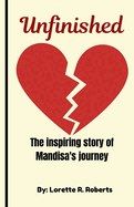 Unfinished: The inspiring story of Mandisa's journey