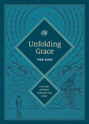 Unfolding Grace for Kids: A 40-Day Journey Through the Bible (Hardcover) - Hunter, Drew (Contributions by)