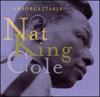Unforgettable [Capitol Compilation] - Nat "King" Cole