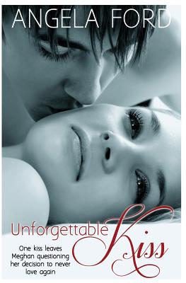 Unforgettable Kiss - Ford, Angela