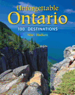Unforgettable Ontario: 100 Destinations
