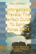 Unforgettable Travels: The Perfect Guide To Santa Ponsa 2024: Coastal Calm: Revitalize With Outdoor Wellness Activities