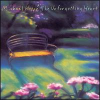 Unforgetting Heart - Michael Hoppe
