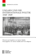 Ungarn Und Die Internationale Politik 1848-1849