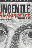 Ungentle Shakespeare: Scenes from His Life