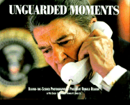 Unguarded Moments - Souza, Pete, and Baker, Howard H, Senator, Jr. (Foreword by)