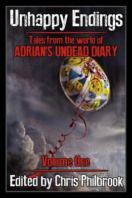 Unhappy Endings: Tales from the world of Adrian's Undead Diary Volume One - Macraffen, Alan, and Fiske, J C, and Tremblay, Joe