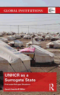 UNHCR as a Surrogate State: Protracted Refugee Situations