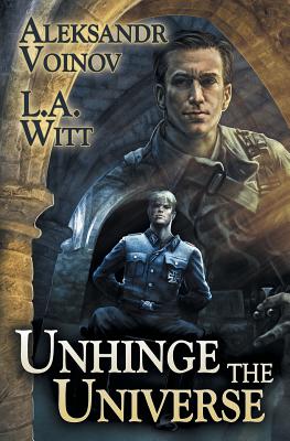 Unhinge the Universe - Voinov, Aleksandr, and Witt, L a