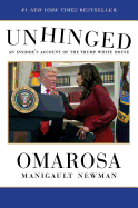 Unhinged: An Insider's Account of the Trump White House