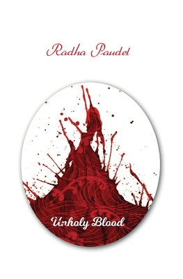 Unholy Blood - Paudel, Radha