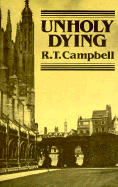 Unholy Dying - Todd, Ruthven, and Campbell, R T