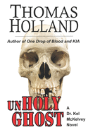 UnHoly Ghost: A Dr. Kel McKelvey Novel