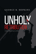 Unholy Retribution: A Murder Mystery Suspense/Thriller