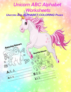 Unicorn ABC Alphabet Worksheets: unicorn COLORING Pages and Letter Tracing Books for Kids Ages 3-5