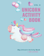 Unicorn Activity Book: Big Unicorn Activity Book for Kids: Magical Unicorn Activity Book for Girls, Boys, and Anyone Who Loves Unicorns 100 wonderful pages