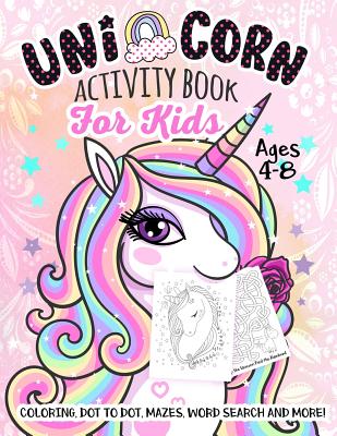 Unicorn Activity Book for Kids Ages 4-8: A Fun Kid Workbook Game For Learning, Coloring, Dot To Dot, Mazes, Word Search and More! - Slayer, Activity