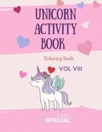 Unicorn Activity Book: Unicorn Coloring Book for Kids: Magical Unicorn Coloring Book for Girls, Boys, and Anyone Who Loves Unicorns 29 unique pages with single sided pages