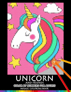 Unicorn and Friend Color by Numbers for Adults: Mosaic Coloring Book Stress Relieving Design Puzzle Quest