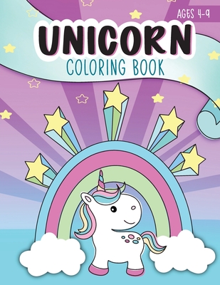 Unicorn Coloring Book: Ages 4-9: A Cute Children's Activity Workbook for Boys & Girls - June & Lucy Kids