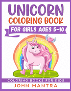 Unicorn Coloring Book: For Girls ages 5-10 (Coloring Books for Kids)