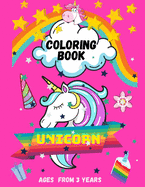 Unicorn Coloring Book: For kids 50 Pages Ages from 3 years Old ( Beautiful Unicorn Designs For Coloring And Pages For Drawing )