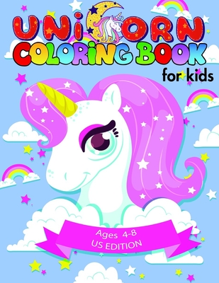 Unicorn coloring book for kids ages 4-8 US edition: Magical Unicorn Coloring Books for Girls, Toddlers & Kids Ages 1, 2, 3, 4, 5, 6, 7, 8 ! - Activity Joyful, Coloring Book