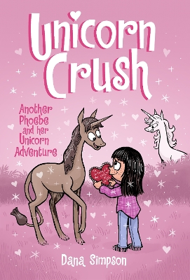 Unicorn Crush: Another Phoebe and Her Unicorn Adventure Volume 19 - Simpson, Dana