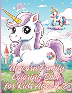 Unicorn Family Coloring Book for Kids Ages 4-8: Heartwarming Celebration-Themed Content