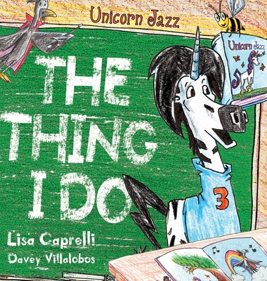 Unicorn Jazz The Thing I Do - Caprelli, Lisa, and Villalobos, Davey