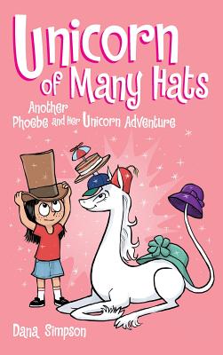 Unicorn of Many Hats (Phoebe and Her Unicorn Series Book 7) - Simpson, Dana